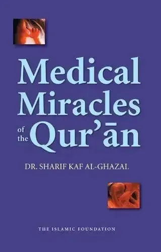 Medical Miracles of the Quran by Kaf al-Ghazal book cover