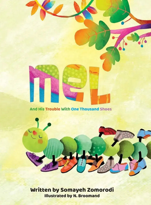 Mel: And His Trouble With One Thousand Shoes by Somayeh Zomorodi book cover