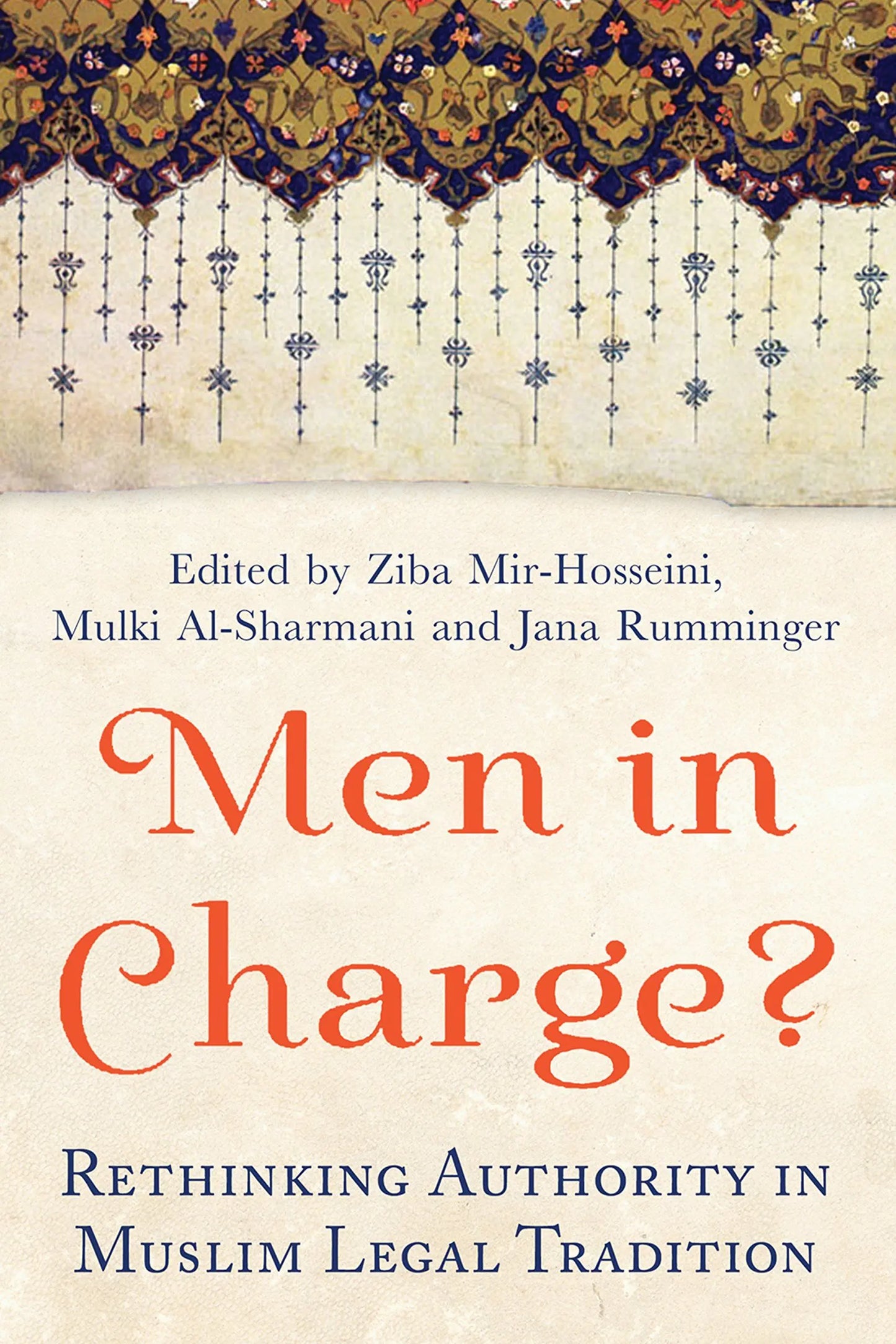 Men in Charge?: Rethinking Authority in Muslim Legal Tradition