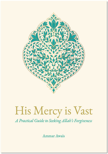 His Mercy is Vast: A Practical Guide to Seeking Allah's Forgiveness