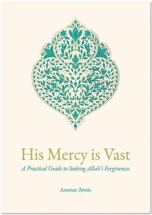 His Mercy is Vast: A Practical Guide to Seeking Allah's Forgiveness by Ammar Awais book cover