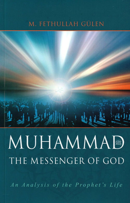 Muhammad The Messenger Of God by M Fethullah Gulen book cover