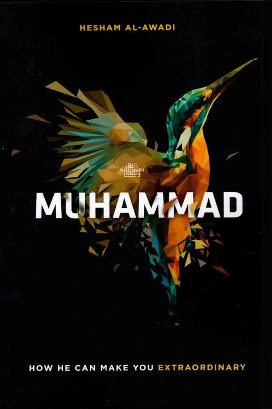 Muhammad (ﷺ): How He Can Make You Extraordinary