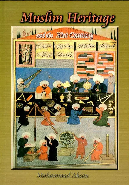 Muslim Heritage and the 21st Century Taha Publishers