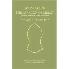 Mustafa The Paragon of Mercy - Explanation of the Salaam Good Muslim Publications