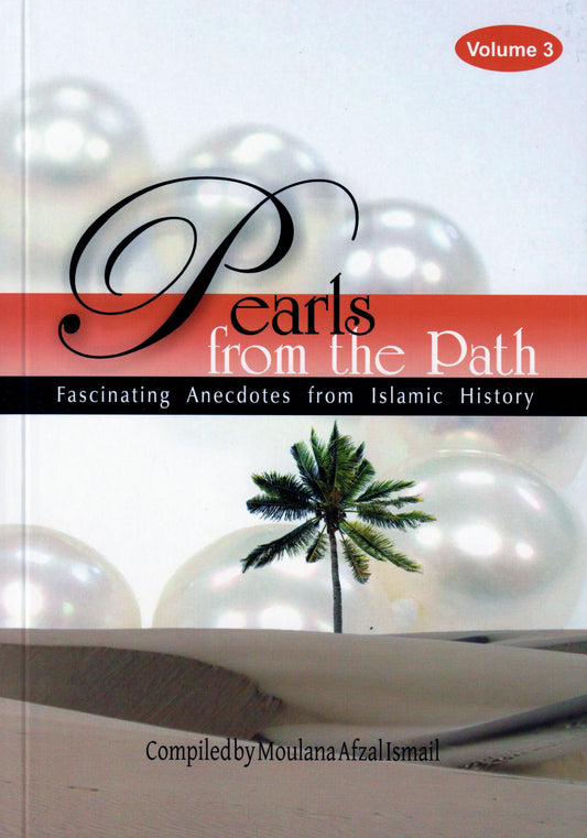 Pearls From The Path - Volume 3 Muslims at Work Publications