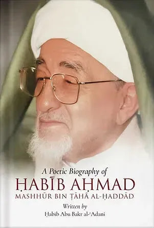 The Poetic Biography of Habib Ahmad Mashhur by Abu Bakr al-Adani b. Ali al-Mashhur book cover