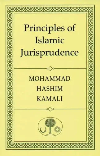 Principles of Islamic Jurisprudence Islamic Texts Society
