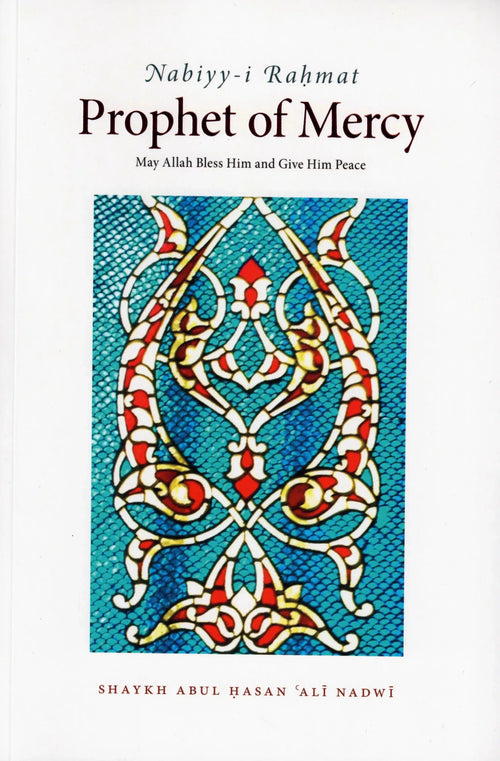Prophet Of Mercy (Nabiyy-i-Rahmat) by Abul Hasan Ali Nadwi book cover