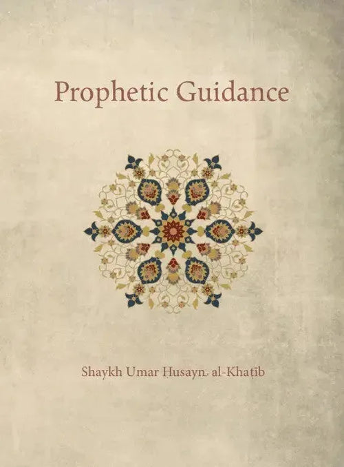 Prophetic Guidance by Umar ibn Husayn al-Khatib book cover