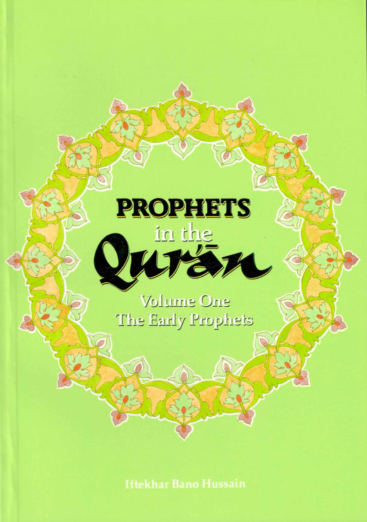 Prophets In The Quran Volume One The Early Prophets