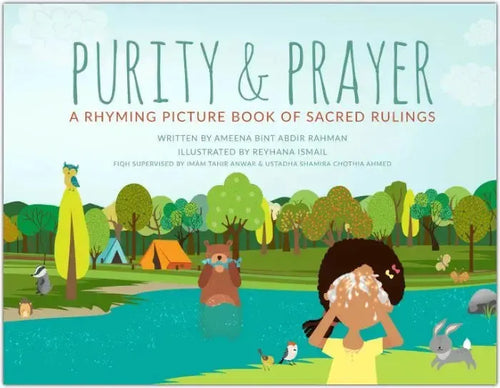Purity & Prayer: A Rhyming Picture Book of Sacred Rulings (Faceless Edition) by Ameena bint Abdir Rahman book cover