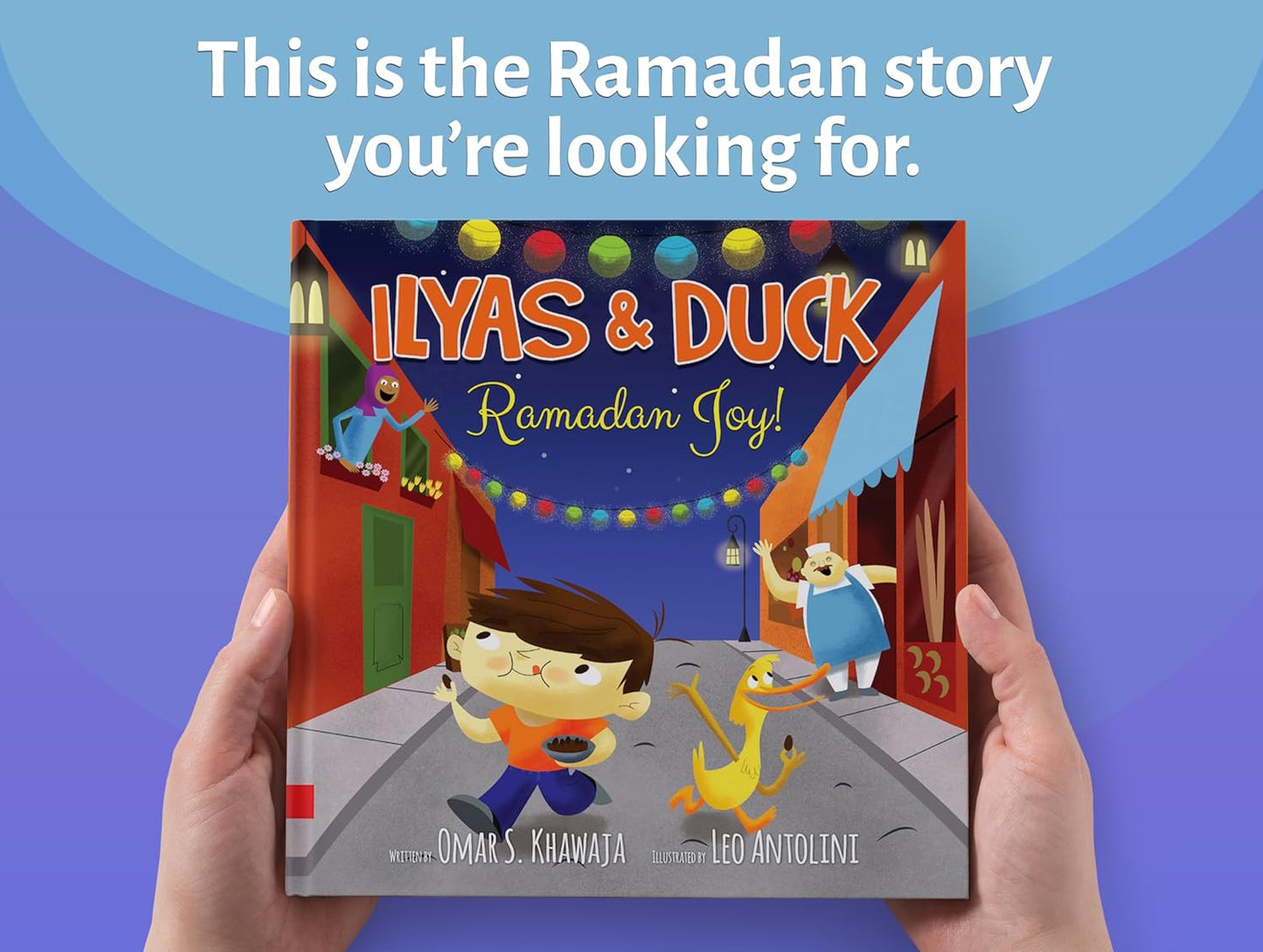 Ilyas & Duck - Ramadan Joy!