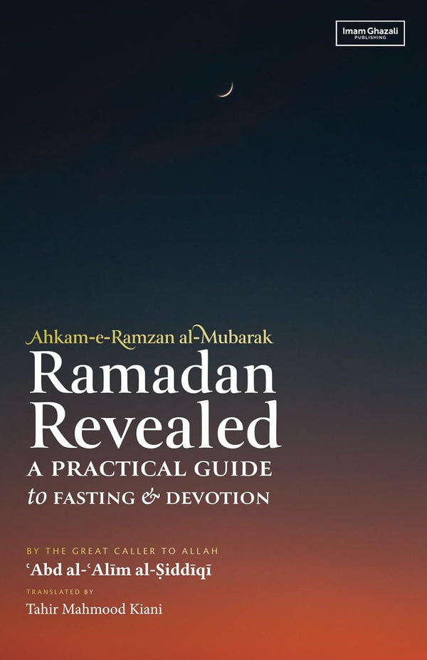 Ramadan Revealed: A Practical Guide to Fasting & Devotion