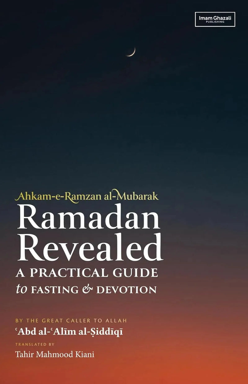 Ramadan Revealed: A Practical Guide to Fasting & Devotion by Abd al-Alim al-Siddiqi book cover