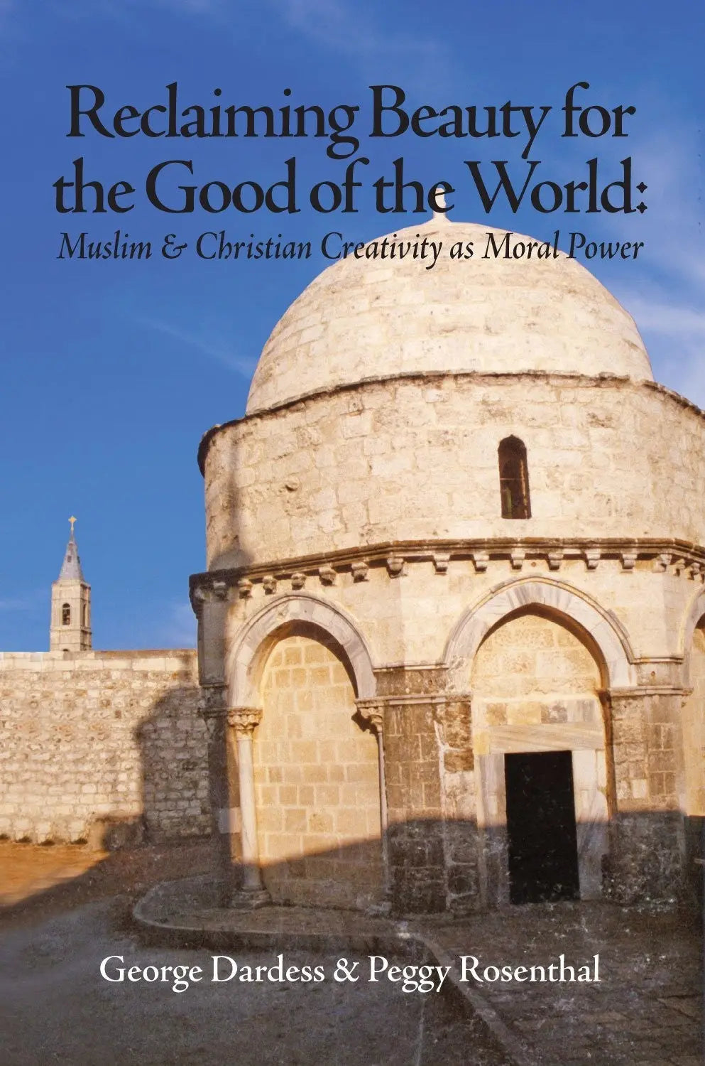 Reclaiming Beauty for the Good of the World: Muslim & Christian Creativity as Moral Power Fons Vitae