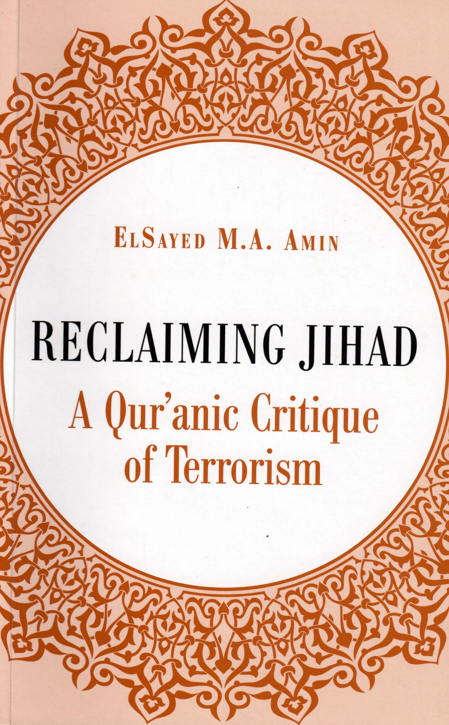 Reclaiming Jihad: A Qur’anic Critique of Terrorism