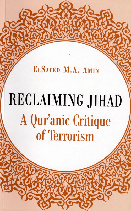 Reclaiming Jihad: A Quranic Critique of Terrorism by ElSayed Amin book cover