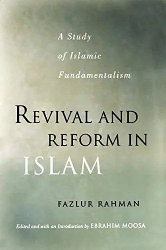 Revival and Reform in Islam: A Study of Islamic Fundamentalism