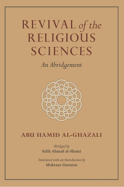Revival of the Religious Sciences: An Abridgement