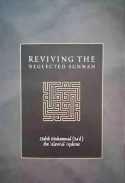 Reviving The Neglected Sunnah by Muhammad ibn Alawi al-Aydarus book cover