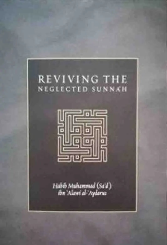 Reviving The Neglected Sunnah