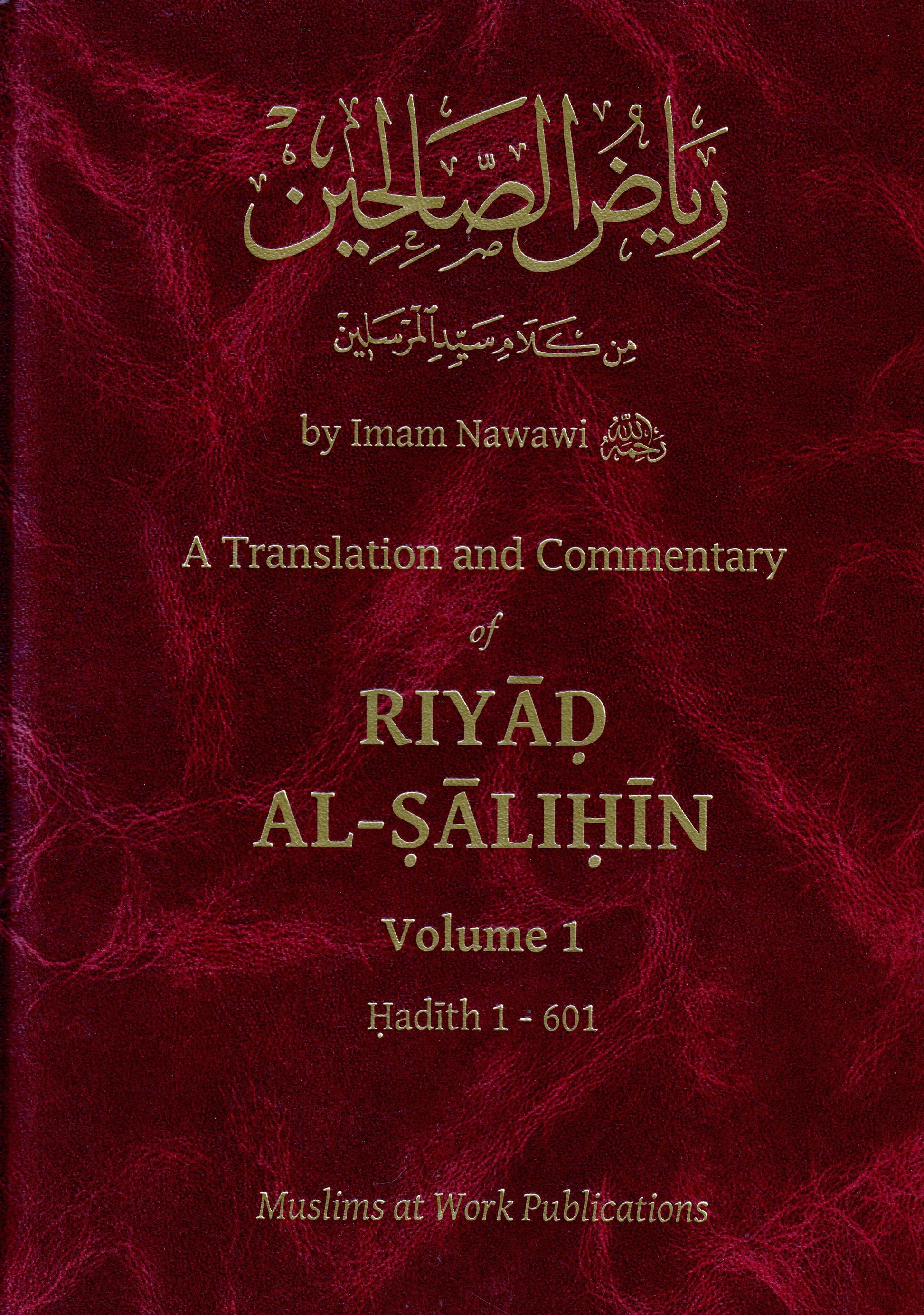 Riyad al-Salihin [English Commentary] Volume 1 Muslims at Work Publications
