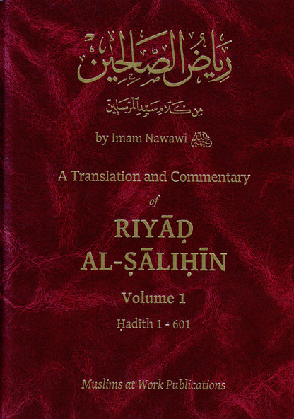 Riyad al-Salihin [English Commentary] Volume 1 Muslims at Work Publications