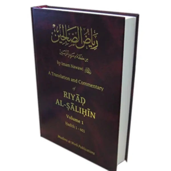 Riyad al-Salihin [English Commentary] Volume 1 Muslims at Work Publications