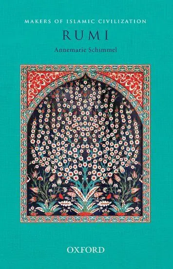 Rumi (Makers of Islamic Civilization)