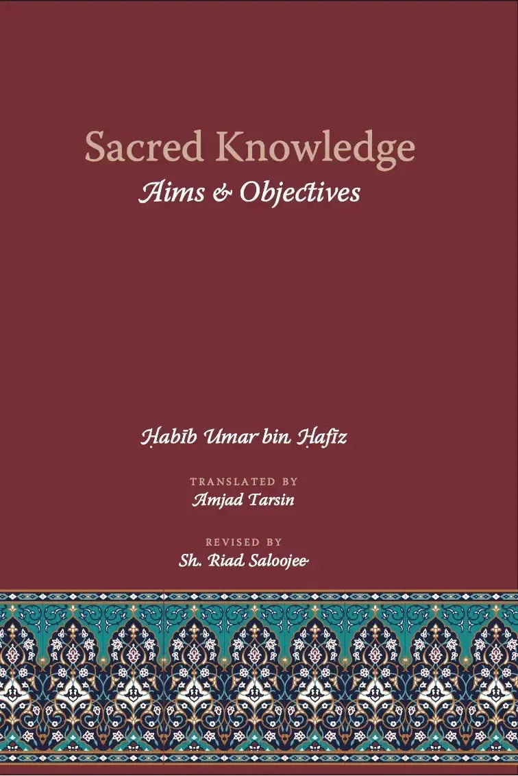 Sacred Knowledge: Aims & Objectives by Umar ibn Hafiz book cover