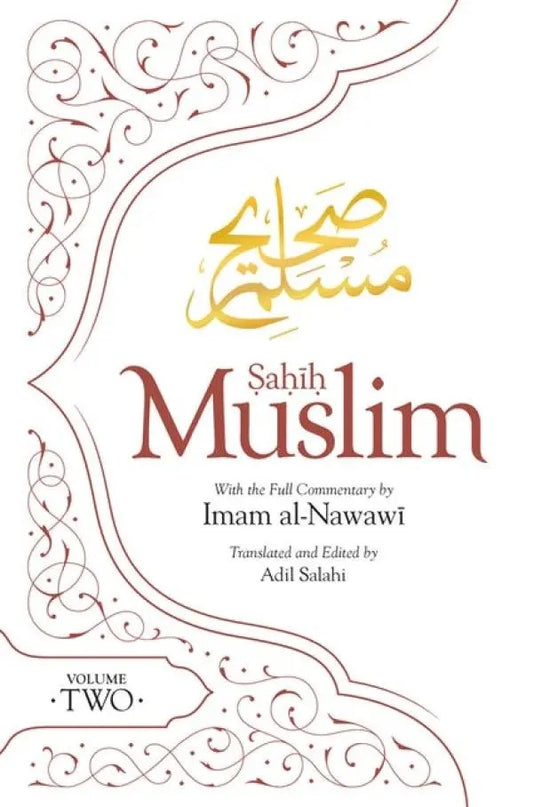 Sahih Muslim With Full Commentary by Imam Al-Nawawi: Volume 2