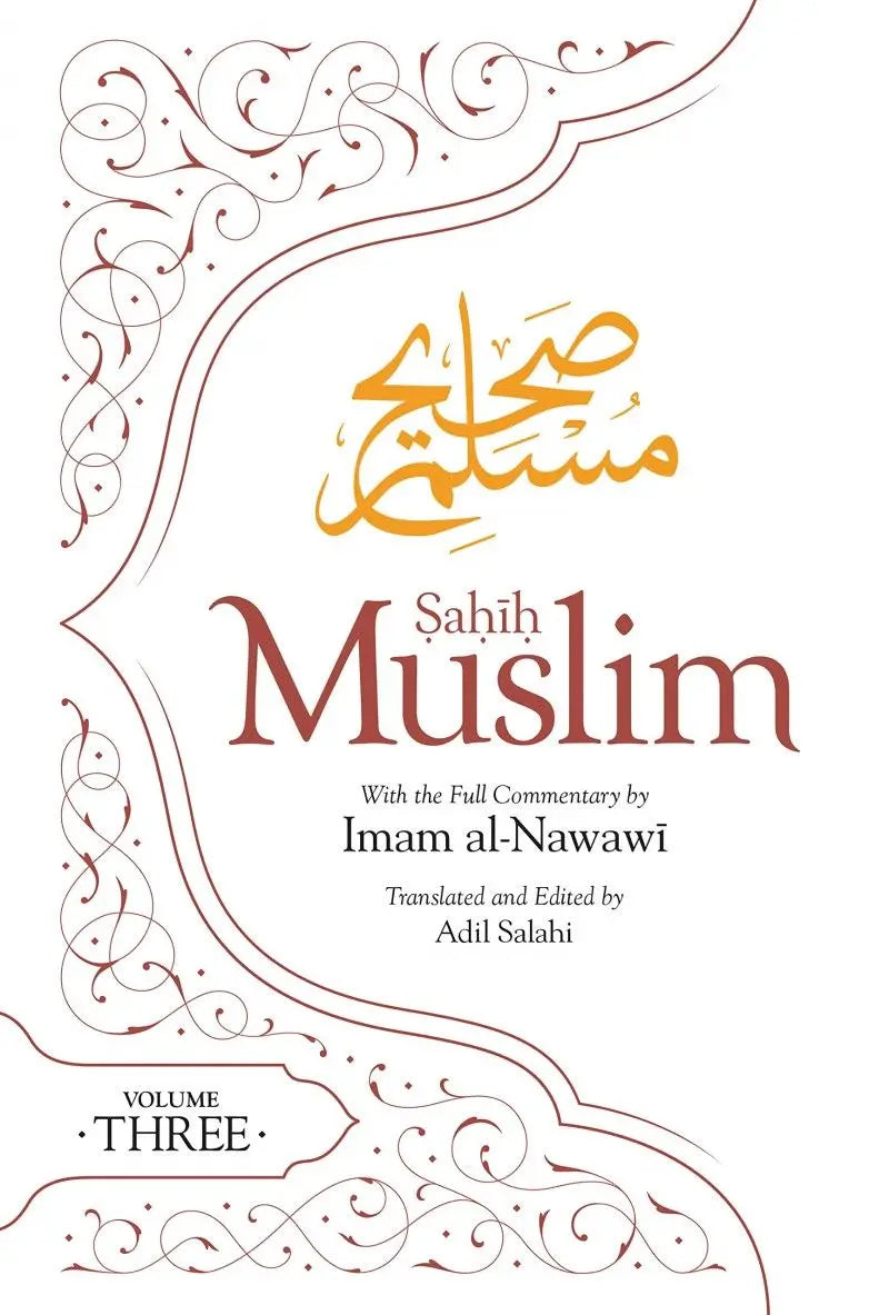 Sahih Muslim With Full Commentary by Imam Al-Nawawi: Volume 3