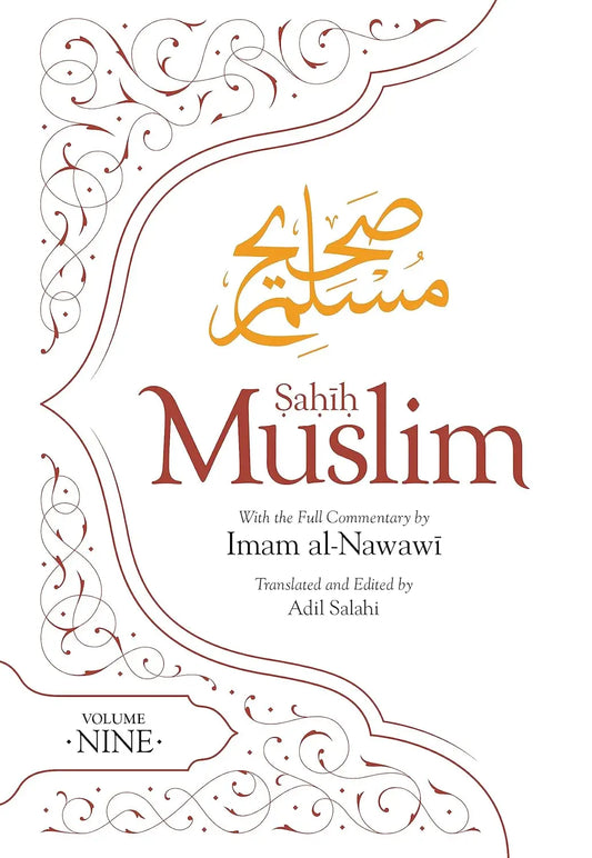 Sahih Muslim (Volume 9): with the Full Commentary by Imam Al-Nawawi Kube Publishing