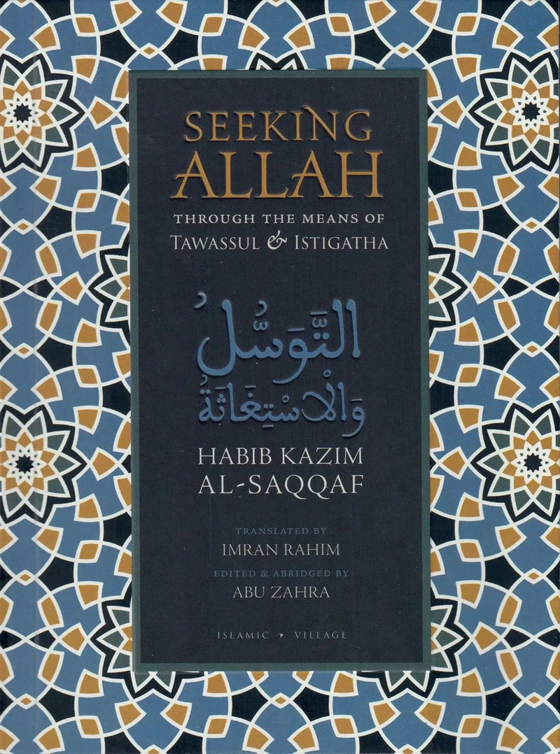 Seeking Allah Through the Means of Tawassul & Istigatha by Habib Kazim al-Saqqaf book cover