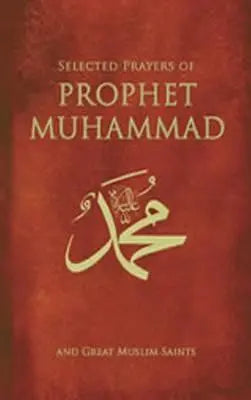 Selected Prayers of Prophet Muhammad Tughra Books