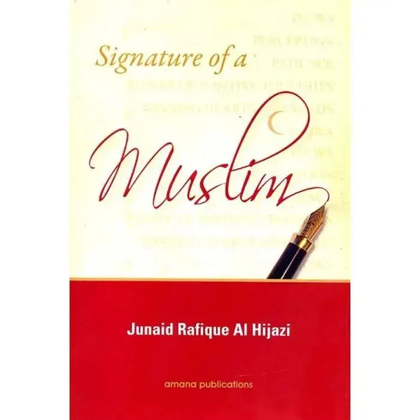 Signature of a Muslim by Junaid Rafique al-Hijazi | MeccaBooks – Mecca ...
