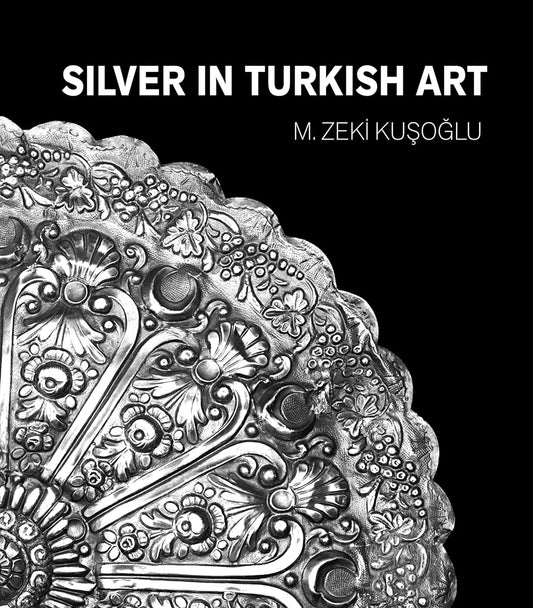 Silver in Turkish Art Tughra Books