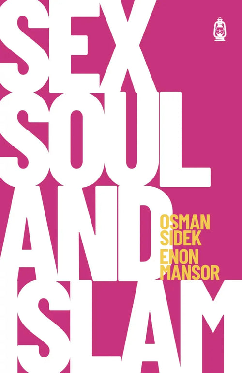 Sex, Soul and Islam by Osman Sidek book cover