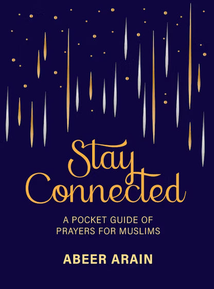 Stay Connected: A Pocket Guide of Prayers for Muslims