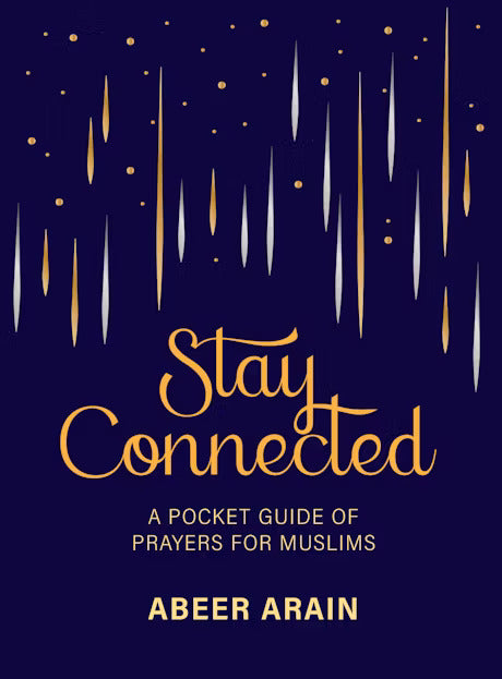 Stay Connected: A Pocket Guide of Prayers for Muslims