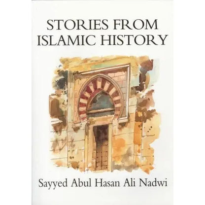 Stories From Islamic History UK Islamic Academy