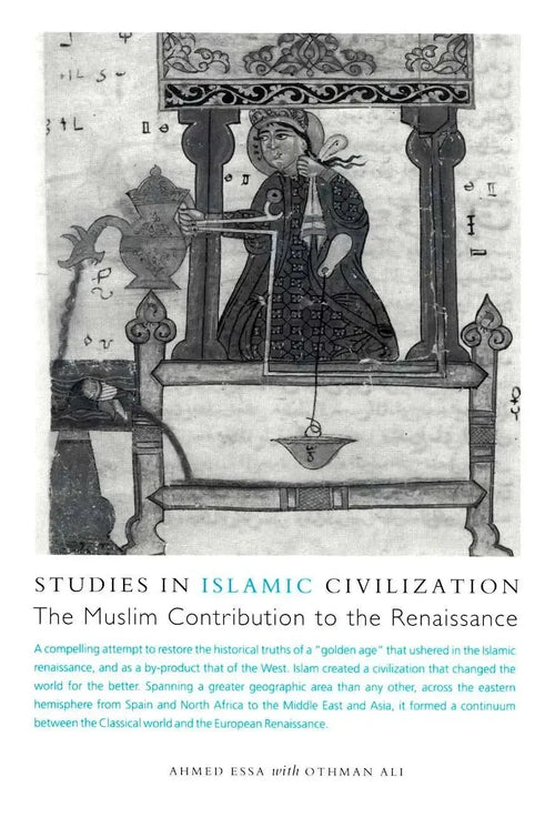 Studies in Islamic Civilization the Muslim Contribution to the Renaissance by Ahmed Essa book cover