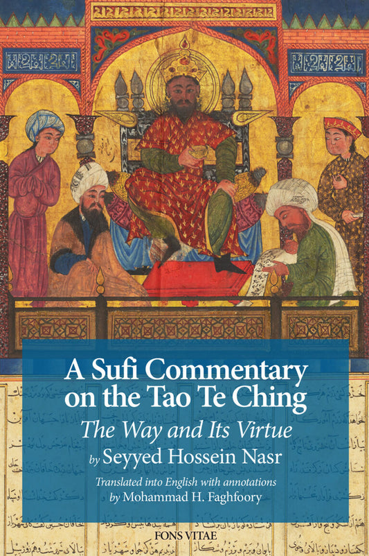 A Sufi Commentary on the Tao Te Ching: The Way and Its Virtue