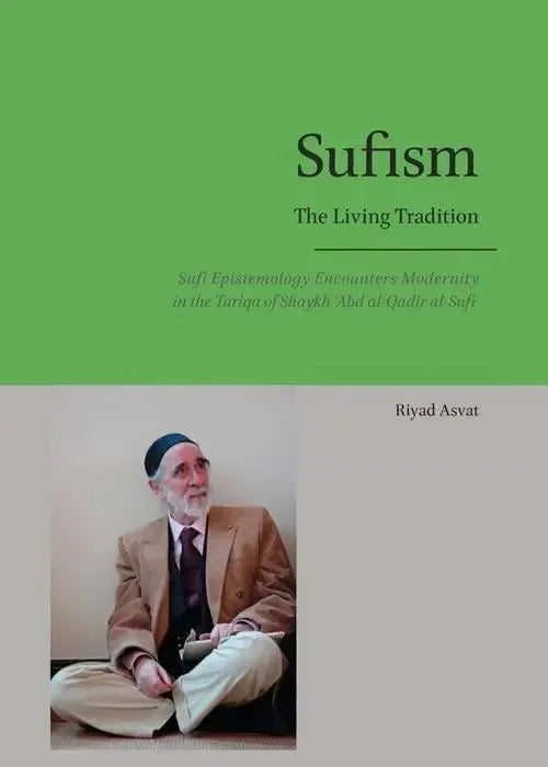Sufism - The Living Tradition by Riyad Asvat book cover