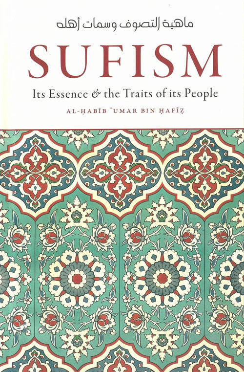 Sufism its Essence & the Traits of its People by Umar ibn Hafiz book cover