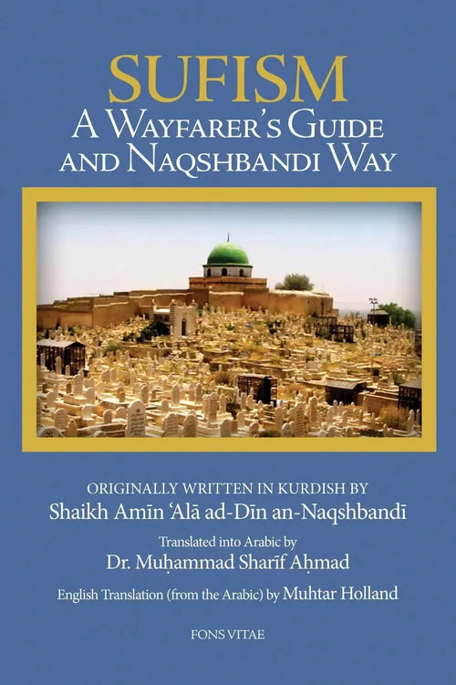 Sufism: A Wayfarers Guide to the Naqshbandi Way by Amin Ala ad-Din an-Naqshbandi book cover