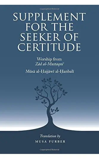 Supplement for the Seeker of Certitude: Worship from Zad al-Mustaqni