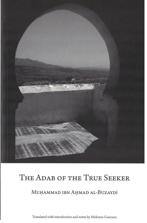 The Adab of the True Seeker by Muhammad ibn Ahmad al-Buzaydi book cover
