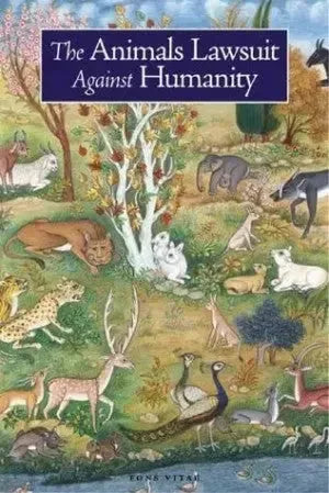 The Animals' Lawsuit Against Humanity by Ikhwan al-Safa book cover